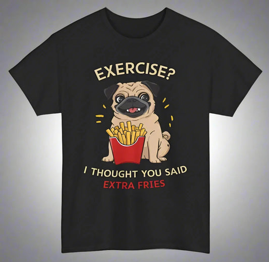 Extra fries for Pug🍟 (unisex T-shirt)