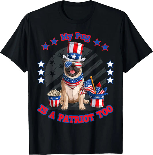 My Pug is a patriot too 👕 (Unisex T-shirt)