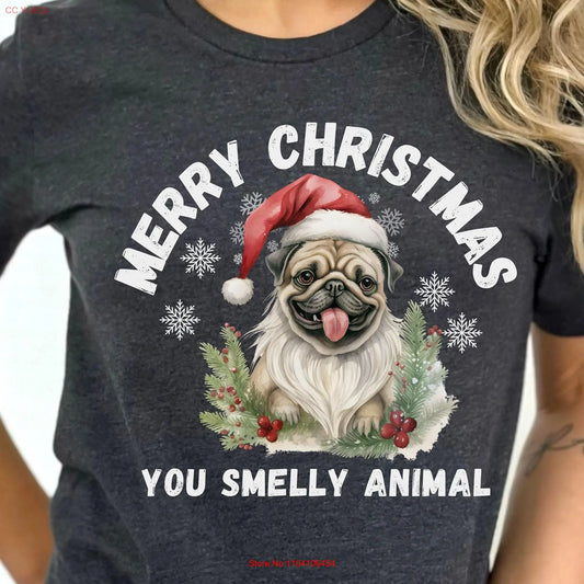 Merry Christmas You Smelly Animal (unisex T-shirt - available with long sleeve)